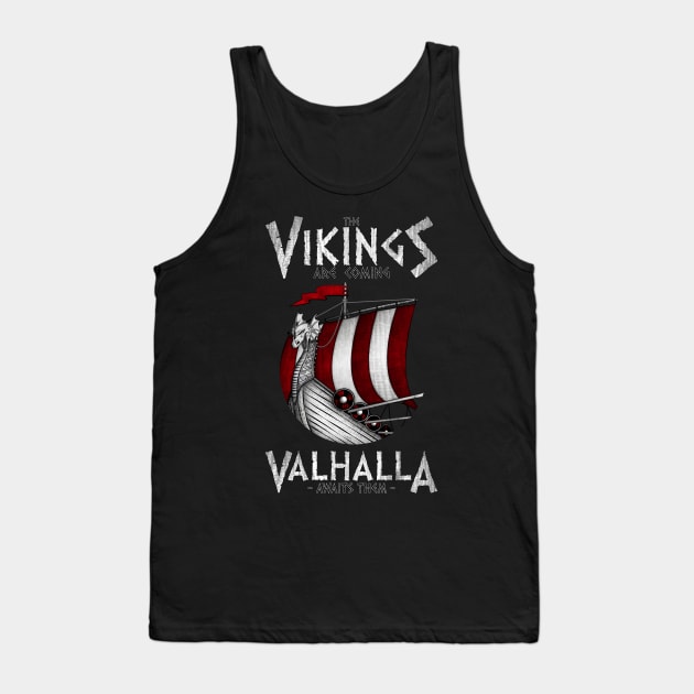 Vikings are coming Tank Top by Emporion